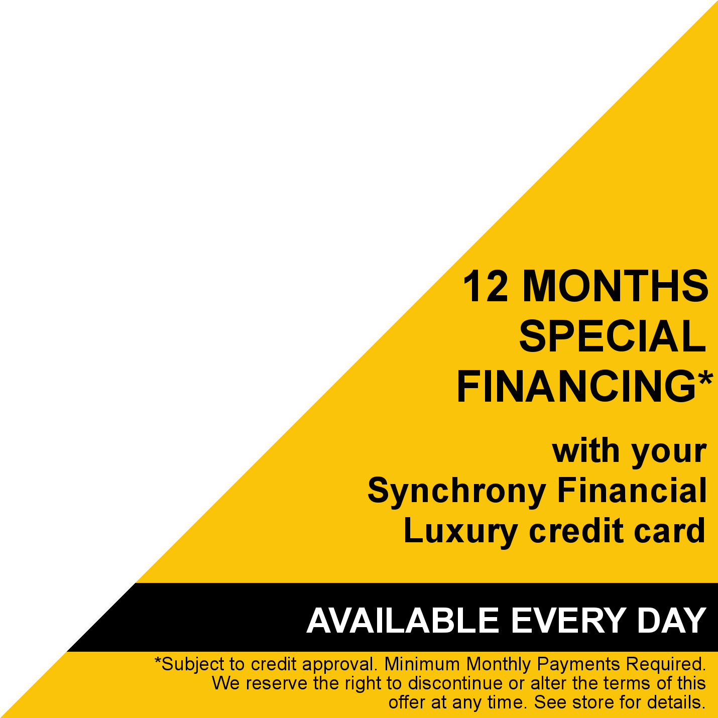 Synchrony Financial 12 Months Special Financing Available Every Day